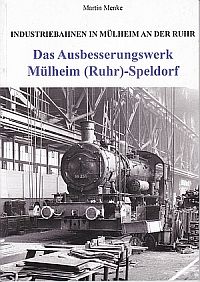 Cover „Das Ausbesserungswerk Mülheim (Ruhr)-Speldorf“